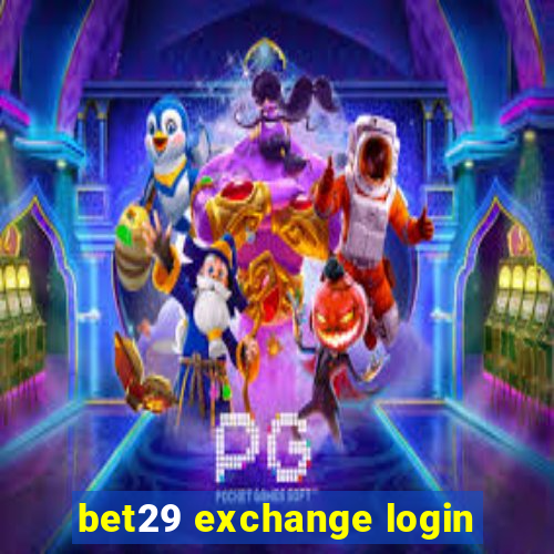 bet29 exchange login